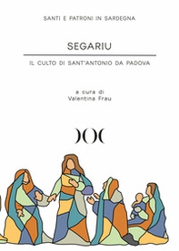 Segariu. Il culto di Sant'Antonio da Padova - Librerie.coop