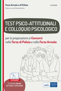 Test psico-attitudinali e Colloquio psicologico nelle Forze di Polizia e Forze Armate. Per la preparazione ai concorsi - Librerie.coop