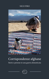 Corrispondenze afghane. Storie e persone in una guerra dimenticata - Librerie.coop