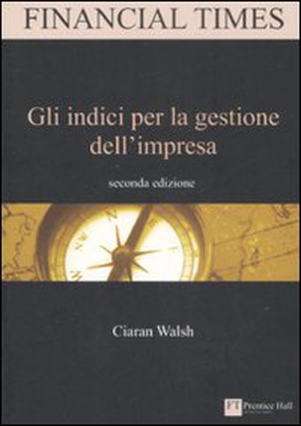 Gli indici per la gestione dell'impresa - Librerie.coop Gli indici per la gestione dell'impresa - Librerie.coop