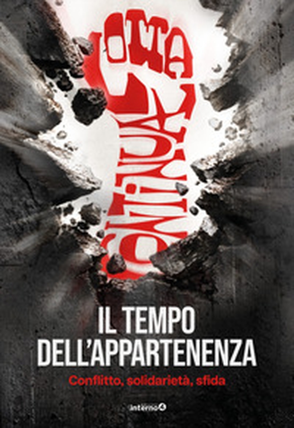 Il tempo dell'appartenenza. Conflitto, solidarietà, sfida - Librerie.coop