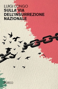 Sulla via dell'insurrezione nazionale - Librerie.coop