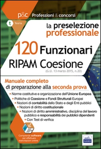 120 Funzionari RIPAM Coesione. Manuale completo di preparazione alla seconda prova - Librerie.coop