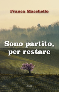 Sono partito, per restare - Librerie.coop