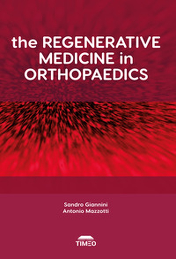The regenerative medicine in orthopaedics - Librerie.coop