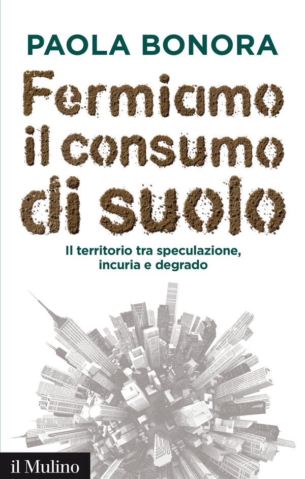 Fermiamo il consumo di suolo - Librerie.coop Fermiamo il consumo di suolo - Librerie.coop