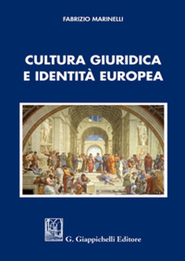 Cultura giuridica e identità europea - Librerie.coop Cultura giuridica e identità europea - Librerie.coop
