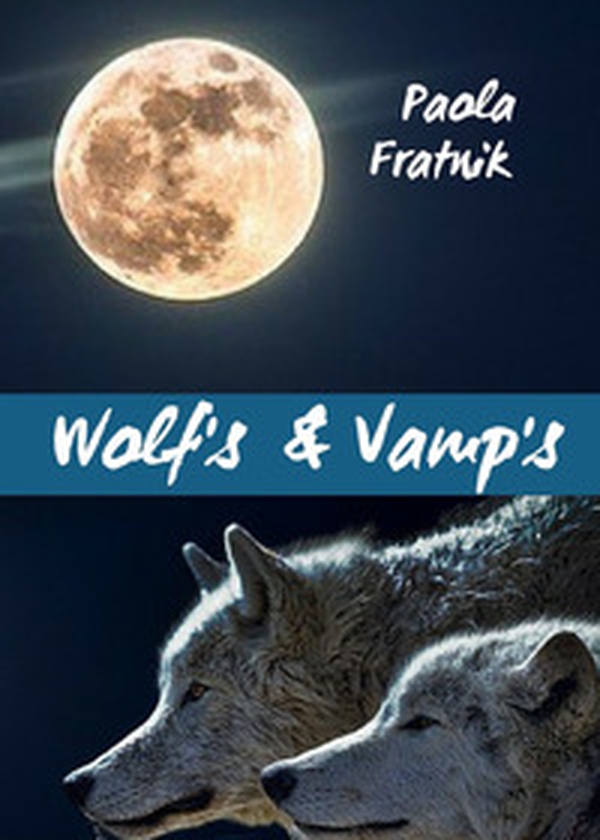 Wolf's & vamp's. Ediz. italiana - Librerie.coop Wolf's & vamp's. Ediz. italiana - Librerie.coop