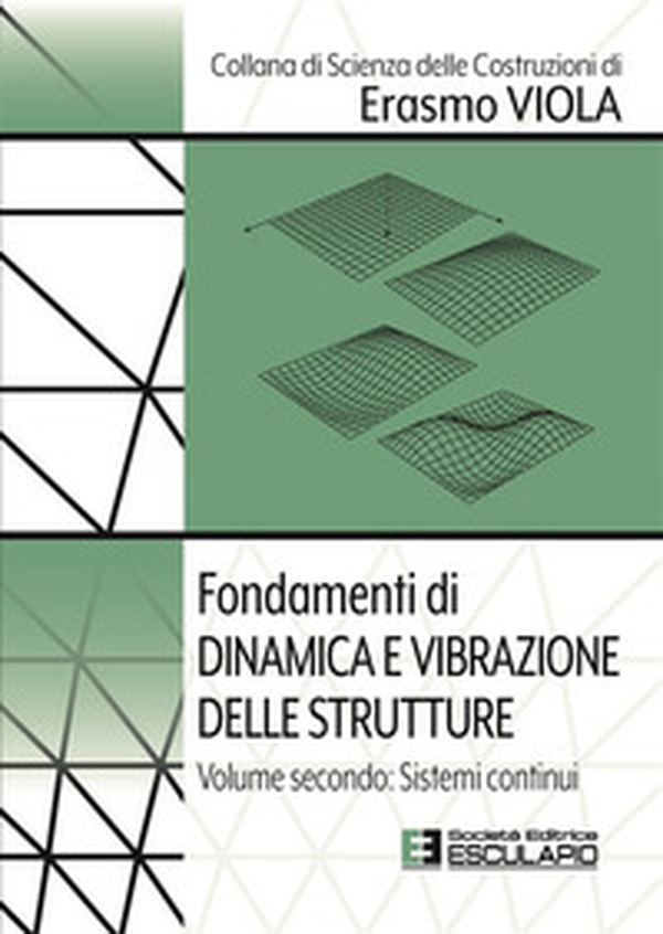 Fondamenti di dinamica e vibrazione delle strutture - Vol. 2 - Librerie.coop Fondamenti di dinamica e vibrazione delle strutture - Vol. 2 - Librerie.coop