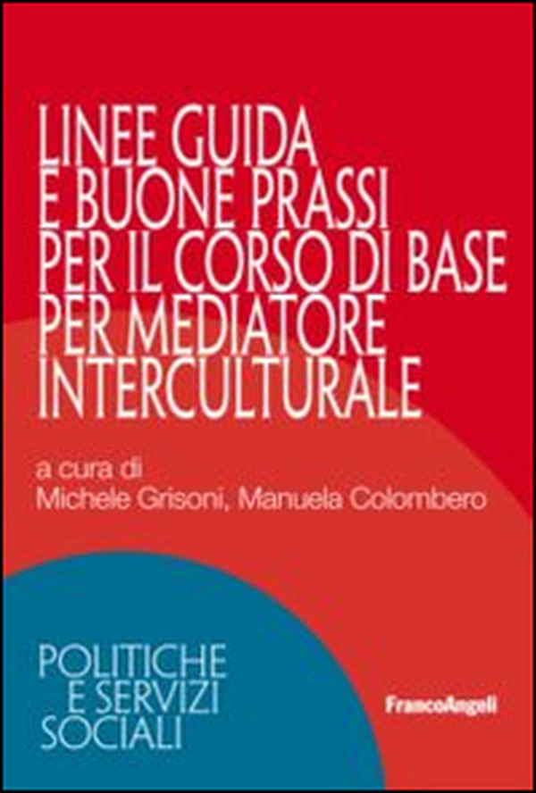 Linee guida e buone prassi per il corso di base per mediatore interculturale - Librerie.coop Linee guida e buone prassi per il corso di base per mediatore interculturale - Librerie.coop