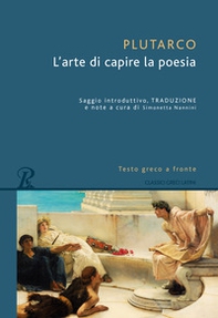 L'arte di capire la poesia. Testo greco a fronte - Librerie.coop L'arte di capire la poesia. Testo greco a fronte - Librerie.coop