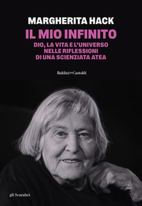 Il mio infinito. Dio, la vita e l'universo nelle riflessioni di una scienziata atea - Librerie.coop Il mio infinito. Dio, la vita e l'universo nelle riflessioni di una scienziata atea - Librerie.coop