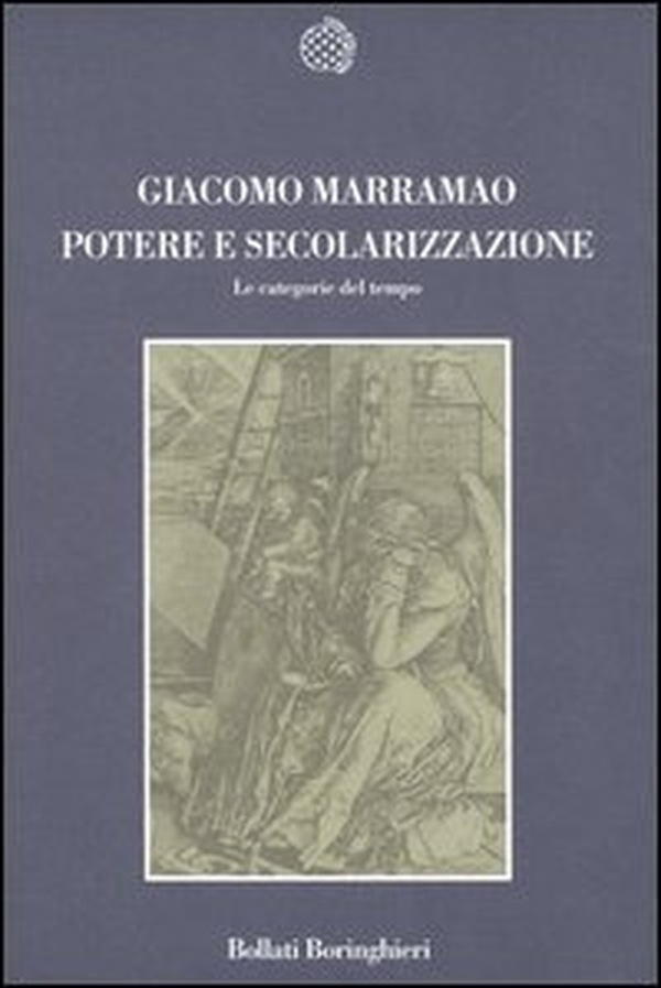 Potere e secolarizzazione. Le categorie del tempo - Librerie.coop Potere e secolarizzazione. Le categorie del tempo - Librerie.coop