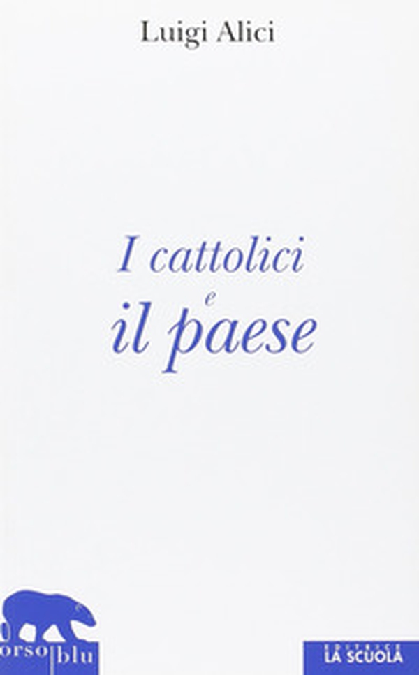 I cattolici e il paese - Librerie.coop I cattolici e il paese - Librerie.coop