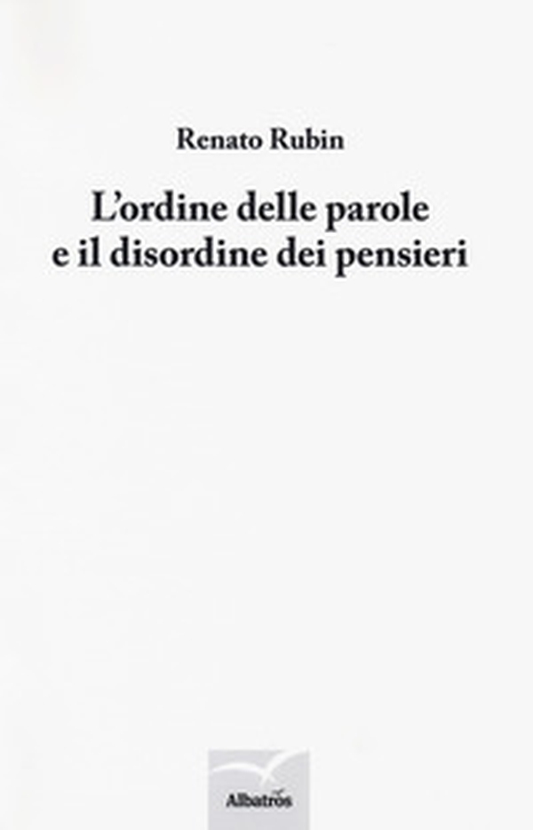 L'ordine delle parole e il disordine dei pensieri - Librerie.coop L'ordine delle parole e il disordine dei pensieri - Librerie.coop