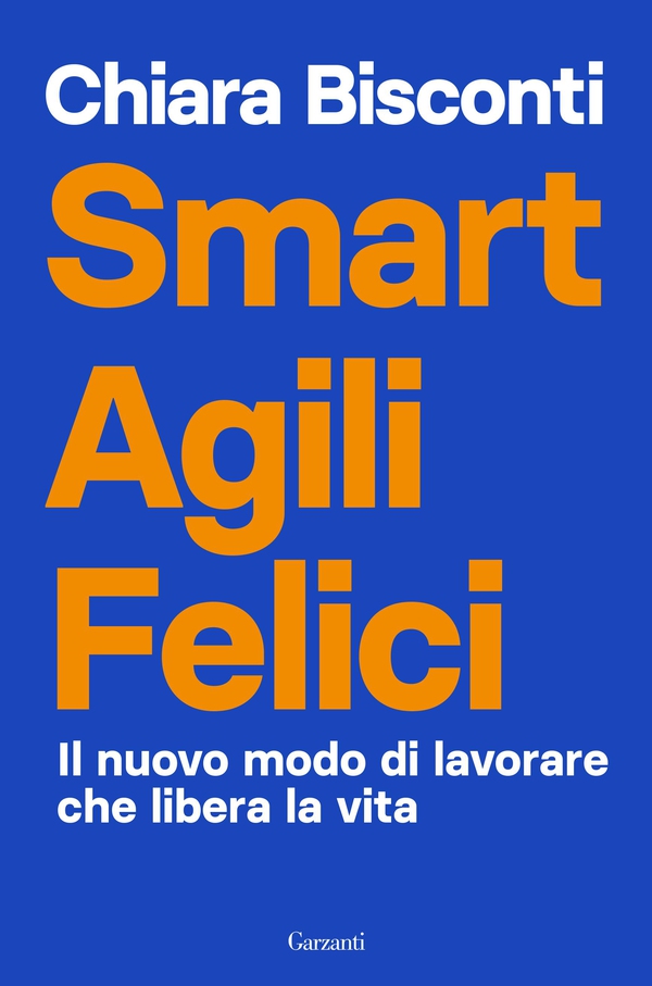 Smart agili felici - Librerie.coop Smart agili felici - Librerie.coop