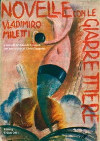 Novelle con le giarrettiere e alcune rime in dialetto triestino - Librerie.coop