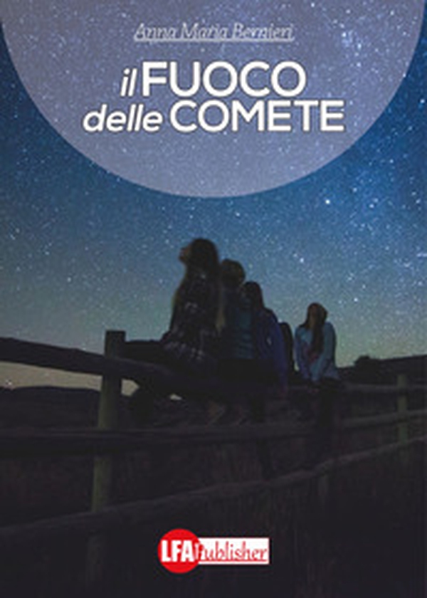 Il fuoco delle comete - Librerie.coop Il fuoco delle comete - Librerie.coop