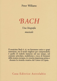 Bach. Una biografia musicale - Librerie.coop