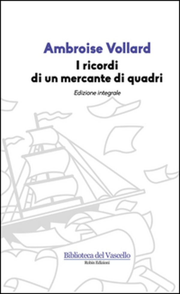 I ricordi di un mercante di quadri - Librerie.coop I ricordi di un mercante di quadri - Librerie.coop
