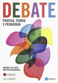 Debate. Pratica, teoria e pedagogia - Librerie.coop
