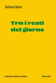 Tra i resti del giorno - Librerie.coop Tra i resti del giorno - Librerie.coop