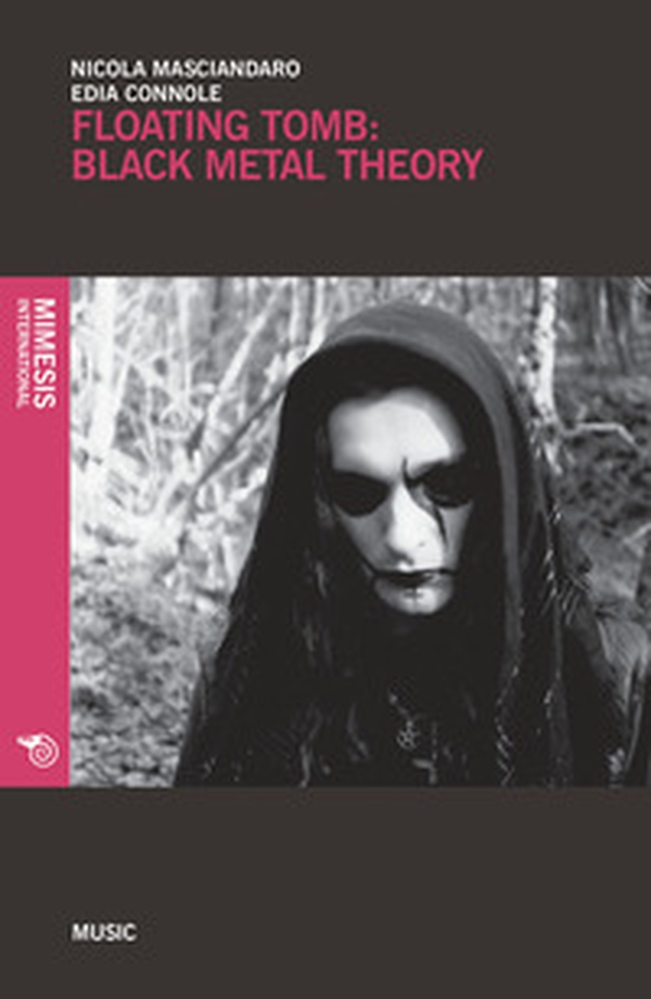 Floating tomb: black metal theory - Librerie.coop Floating tomb: black metal theory - Librerie.coop