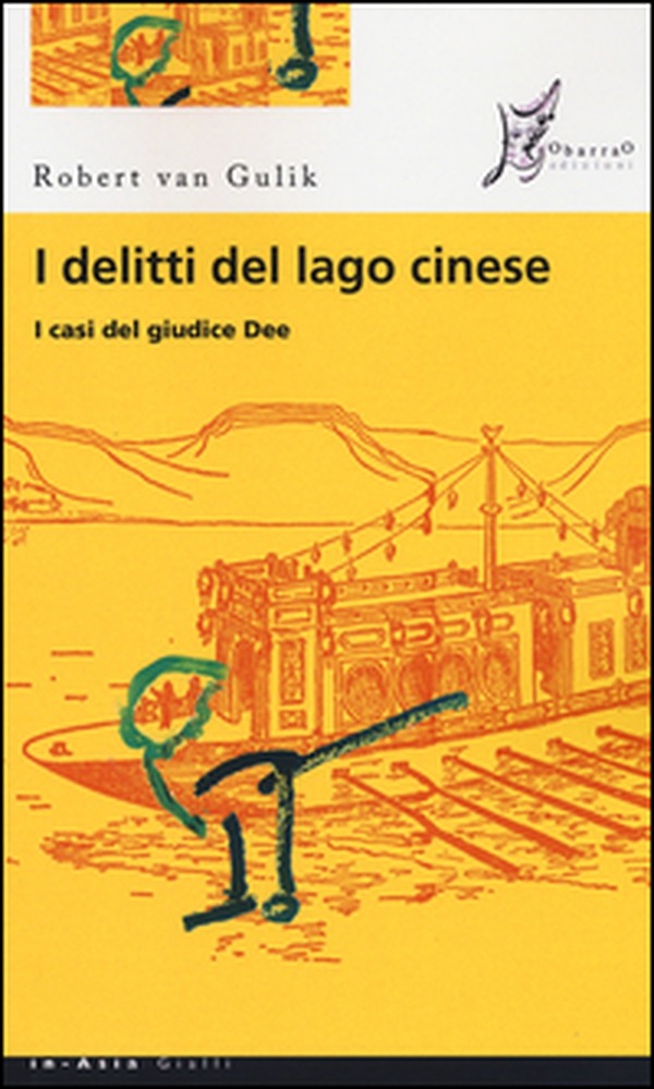I delitti del lago cinese. I casi del giudice Dee - Librerie.coop I delitti del lago cinese. I casi del giudice Dee - Librerie.coop