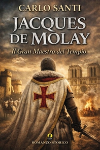 Jacques de Molay. Il gran maestro del tempio - Librerie.coop