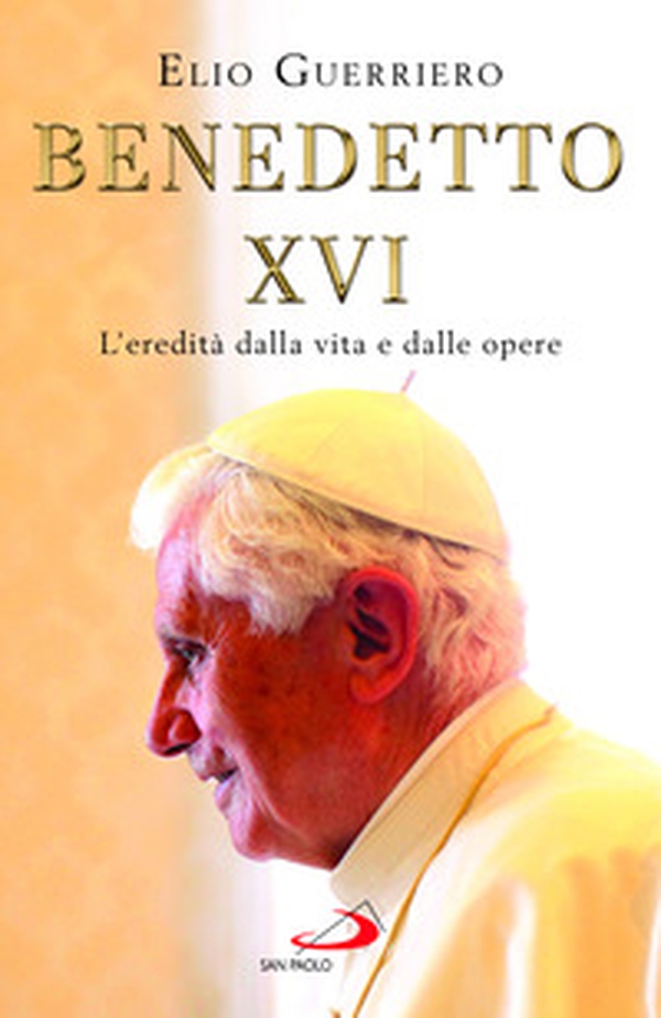 Benedetto XVI. L'eredità dalla vita e dalle opere - Librerie.coop Benedetto XVI. L'eredità dalla vita e dalle opere - Librerie.coop