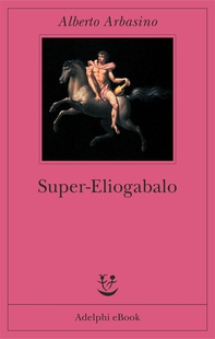 Super-Eliogabalo - Librerie.coop