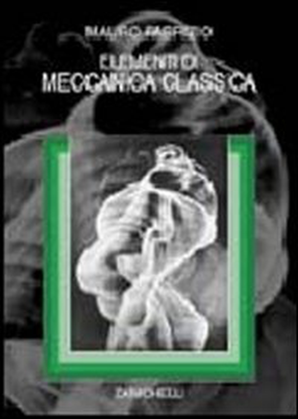 Elementi di meccanica classica - Librerie.coop Elementi di meccanica classica - Librerie.coop
