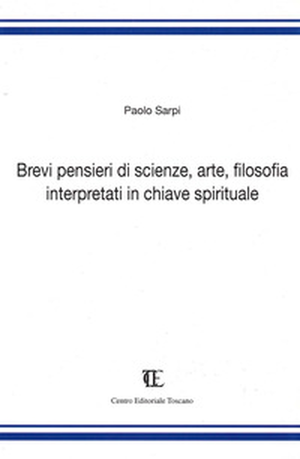 Brevi pensieri di scienze, arte, filosofia interpretati in chiave spirituale - Librerie.coop Brevi pensieri di scienze, arte, filosofia interpretati in chiave spirituale - Librerie.coop
