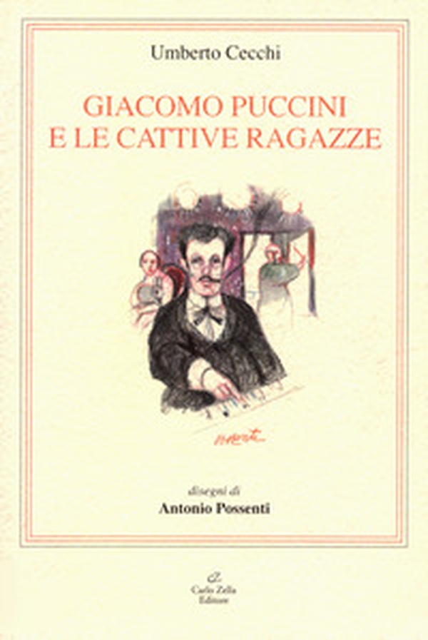 Giacomo Puccini e le cattive ragazze - Librerie.coop