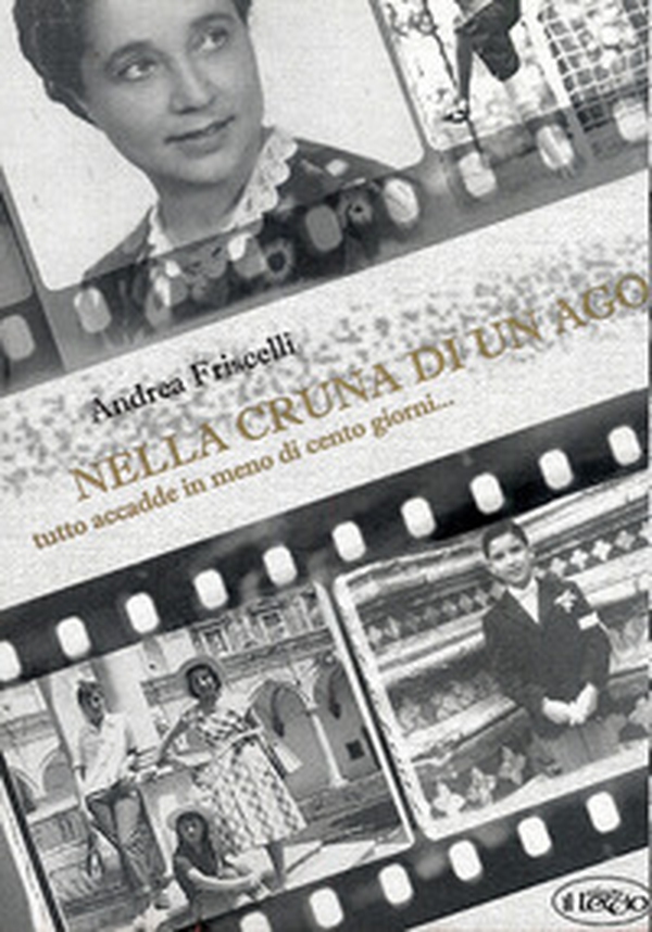 Nella cruna di un ago. Tutto accadde in meno di cento giorni... - Librerie.coop Nella cruna di un ago. Tutto accadde in meno di cento giorni... - Librerie.coop