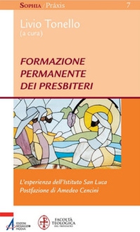 Formazione permanente dei presbiteri. L'esperienza dell'Istituto San Luca - Librerie.coop