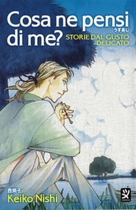 Cosa ne pensi di me? Storie dal gusto delicato - Librerie.coop