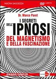 I segreti dell'ipnosi del magnetismo e della fascinazione. DVD - Librerie.coop