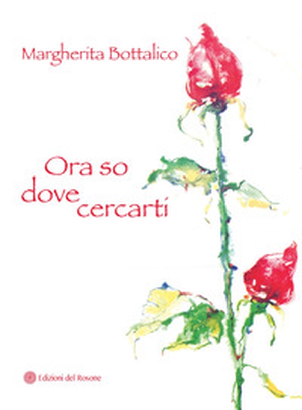 Ora so dove cercarti - Librerie.coop Ora so dove cercarti - Librerie.coop