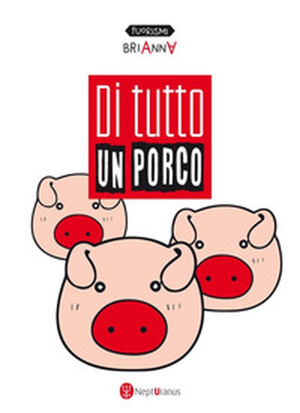 Di tutto un porco - Librerie.coop Di tutto un porco - Librerie.coop
