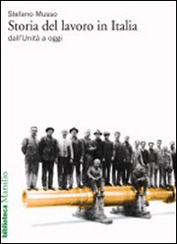Storia del lavoro in Italia dall'Unità a oggi - Librerie.coop
