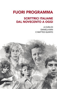 Fuori programma, Scrittrici italiane dal Novecento a oggi - Librerie.coop