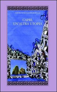 Capri, un'altra utopia - Librerie.coop Capri, un'altra utopia - Librerie.coop