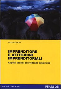 Imprenditori e attitudini imprenditoriali. Aspetti teorici ed evidenze empiriche - Librerie.coop