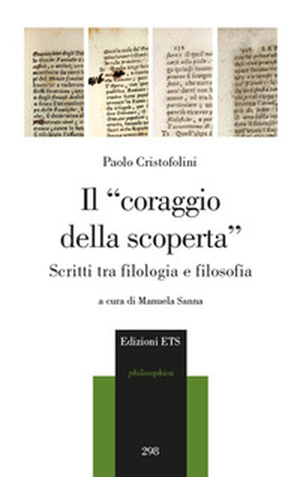 Il «coraggio della scoperta». Scritti tra filologia e filosofia - Librerie.coop Il «coraggio della scoperta». Scritti tra filologia e filosofia - Librerie.coop