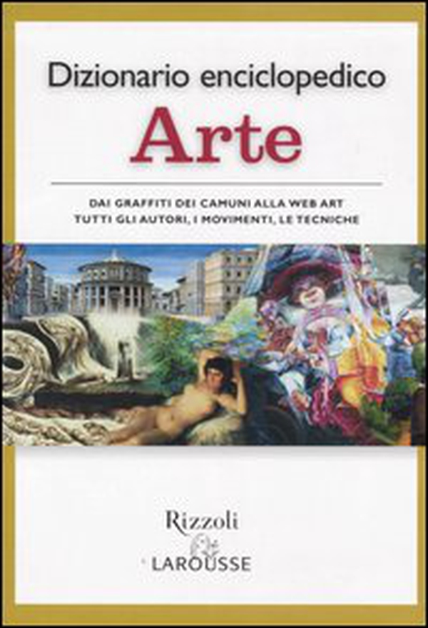 Dizionario enciclopedico. Arte: A-Lol-Lom-Z - Librerie.coop Dizionario enciclopedico. Arte: A-Lol-Lom-Z - Librerie.coop