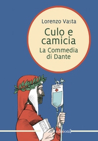 Culo e camicia. La commedia di Dante - Librerie.coop