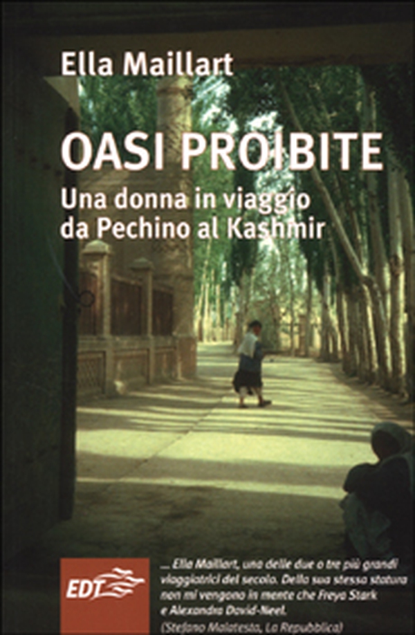 Oasi proibite. Una donna in viaggio da Pechino al Kashmir - Librerie.coop Oasi proibite. Una donna in viaggio da Pechino al Kashmir - Librerie.coop
