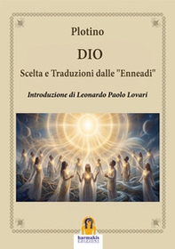 Dio. Scelta e traduzioni dalle «Enneadi» - Librerie.coop