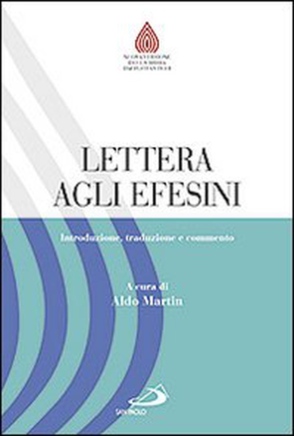 Lettera agli Efesini. Introduzione, traduzione e commento - Librerie.coop Lettera agli Efesini. Introduzione, traduzione e commento - Librerie.coop